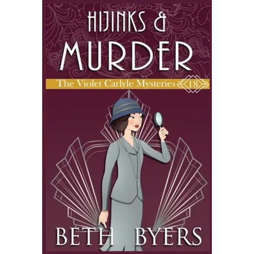 Hijinks & Murder: A Violet Carlyle Historical Mystery - Paperback