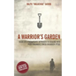 A Warrior's Garden: A Therapeutic Guide to Living with Post Traumatic Stress Disorder (PTSD) - Paperback
