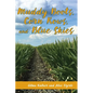 Muddy Boots, Corn Rows, and Blue Skies - Paperback