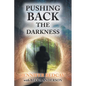 Pushing Back the Darkness - Paperback