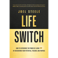 Life Switch: How to Experience the Power of Living on by Discovering Your Potential, Passion, and Purpose - Hardcover