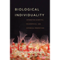 Biological Individuality: Integrating Scientific, Philosophical, and Historical Perspectives - Paperback