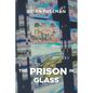 The PRISON in Glass - Paperback