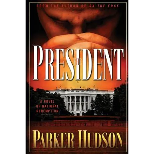 The President: A Novel of National Redemption - Paperback