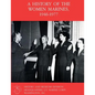 A History Of The Women Marines, 1946-1977 - Paperback