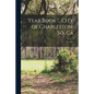Year Book ... City of Charleston, So. Ca; yr. 1881 - Paperback