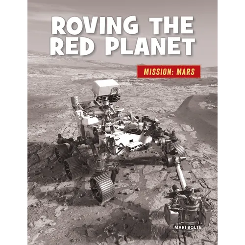 Roving the Red Planet - Library Binding