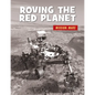 Roving the Red Planet - Library Binding