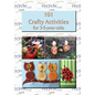 101 Crafty Activities for 3-5-year-olds - Paperback