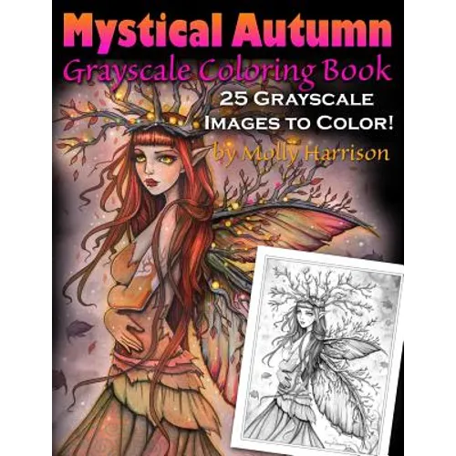 Mystical Autumn Grayscale Coloring Book: Witches, Fairies and More! - Paperback