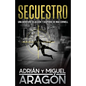 Secuestro: Una aventura de acción y suspense - Paperback