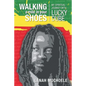 Walking A Mile In Your Shoes: My Spiritual Journey With Lucky Dube - Paperback
