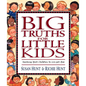 Big Truths for Little Kids: Teaching Your Children to Live for God - Hardcover