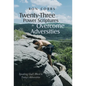 Twenty-Three Power Scriptures to Overcome Adversities: Speaking God's Word to Today's Adversities - Hardcover