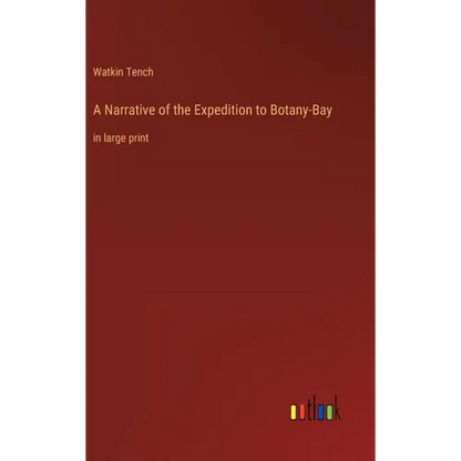 A Narrative of the Expedition to Botany-Bay: in large print - Hardcover