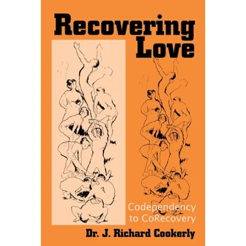 Recovering Love: Codependency to CoRecovery - Paperback