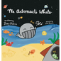 The Astronaut's Whale: (Mom's Choice Award Winner) - Hardcover