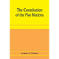 The constitution of the Five nations - Paperback