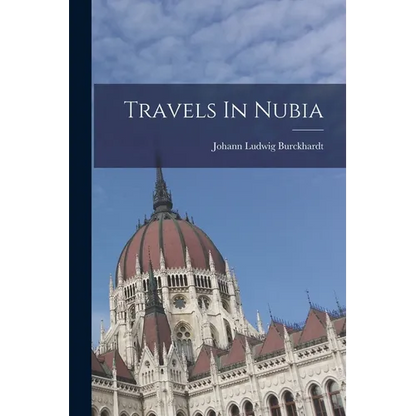Travels In Nubia - Paperback
