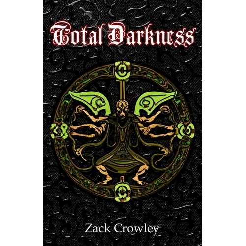 Total Darkness: Grimoire of Black Magic Spells and Curses - Paperback