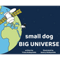 small dog BIG UNIVERSE - Hardcover