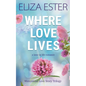 Where Love Lives: A Later in Life Romance - Paperback