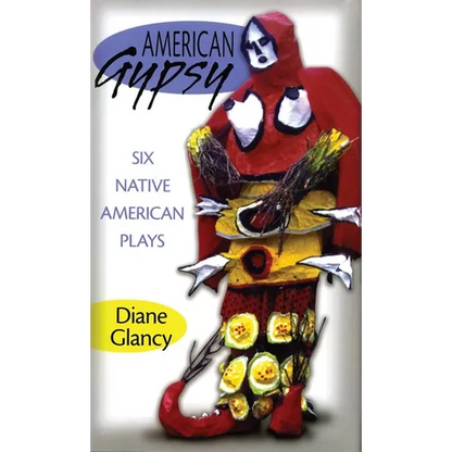 American Gypsy: Six Native American Plays Volume 45 - Paperback