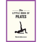 The Little Book of Pilates - Paperback
