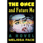 The Once and Future Me - Hardcover
