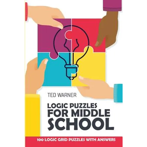 Logic Puzzles For Middle School: Mochikoro Puzzles - Best Logic Puzzle Collection - Paperback