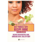 The Naturalista's Do It Yourself (DIY) Recipe Book: Recipes for Beautiful Hair, Gorgeous Skin & Healthy Body - Paperback