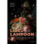 Libel and Lampoon: Satire in the Courts, 1670-1792 - Hardcover