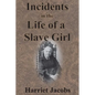 Incidents in the Life of a Slave Girl - Paperback
