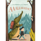 Aaalligator! - Hardcover