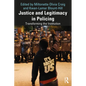 Justice and Legitimacy in Policing: Transforming the Institution - Paperback