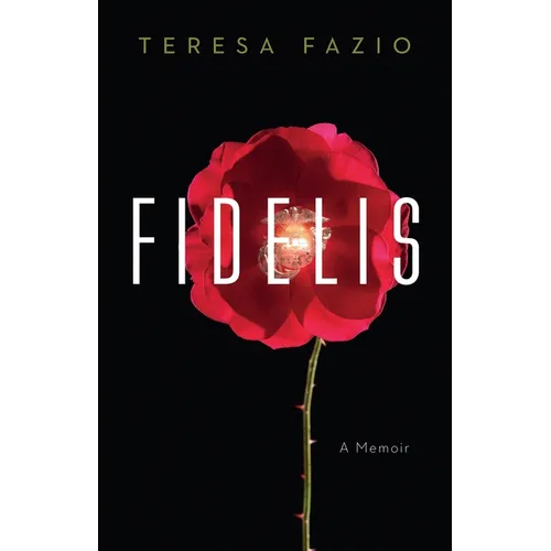 Fidelis: A Memoir - Hardcover