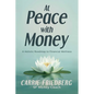 At Peace with Money: A Holistic Roadmap to Financial Wellness - Paperback