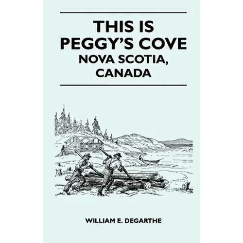 This Is Peggy's Cove - Nova Scotia, Canada - Paperback