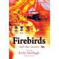 Firebirds: God's Own Lunatics - Hardcover