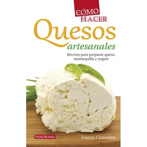 Cómo Hacer Quesos Artesanales - Paperback