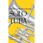 Program Notes for the Solo Tuba - Hardcover