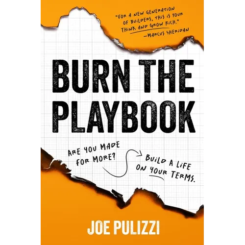 Burn the Playbook: How Creators and Entrepreneurs Escape the 9to5 and Build Businesses That Last - Paperback