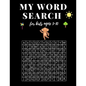 My Word Search For Kids Ages 5-10: My First Word Searches Workbook for kids, Learn Vocabulary, Spelling, and Reading Skills With 48 Puzzles Pages, Act - Paperback