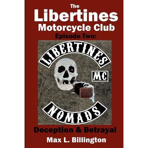 The Libertines Motorcycle Club: Deception and Betrayal - Paperback