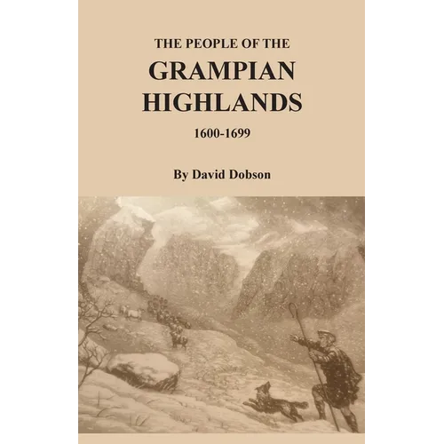 The People of the Grampian Highlands, 1600-1699 - Paperback
