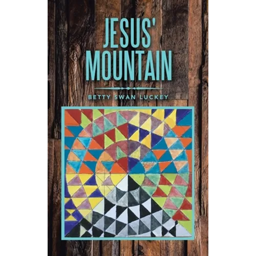 Jesus' Mountain - Hardcover