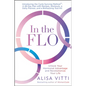 In the Flo: Unlock Your Hormonal Advantage and Revolutionize Your Life - Paperback