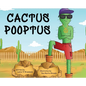 Cactus Pooptus - Hardcover