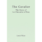 The Cavalier: The Story of Le Chevalier d'Eon - Paperback