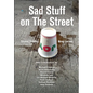 Sad Stuff on the Street - Hardcover